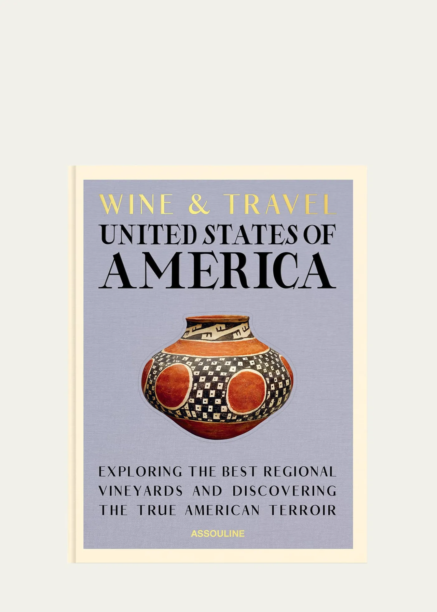 Assouline"Wine & Travel: USA" Book by Enrico Bernardo